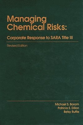 bokomslag Managing Chemical RisksCorporate Response to Sara Title III