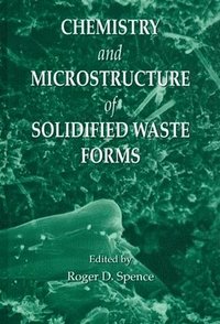 bokomslag Chemistry and Microstructure of Solidified Waste Forms