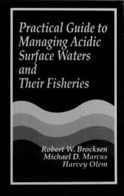 Practical Guide to Managing Acidic Surface Waters and Their Fisheries 1