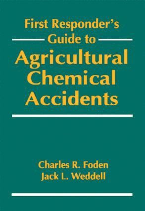 bokomslag First Responder's Guide to Agricultural Chemical Accidents