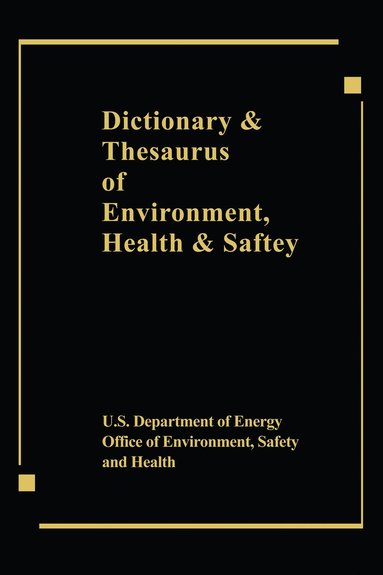bokomslag Dictionary & Thesaurus of Environment, Health & Safety