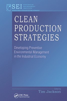 Clean Production Strategies Developing Preventive Environmental Management in the Industrial Economy 1