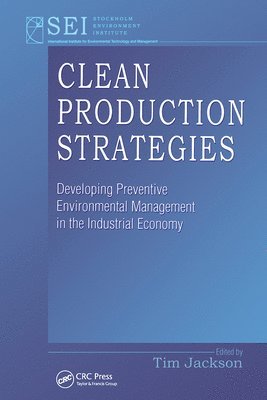 Tim Jackson - Clean Production Strategies Developing Preventive Environmental Management in the Industrial Economy, Inbunden