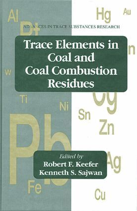 Robert F. Keefer, Kenneth S. Sajwan - Trace Elements in Coal and Coal Combustion Residues, Inbunden