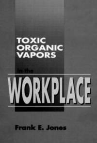 bokomslag Toxic Organic Vapors in the Workplace
