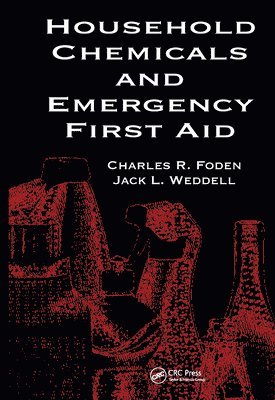 Betty A. Foden, Jack L. Weddell, Rosemary S. J. Happell, USA) Weddell, Jack L. (Canyonville, Oregon - Household Chemicals and Emergency First Aid, Inbunden