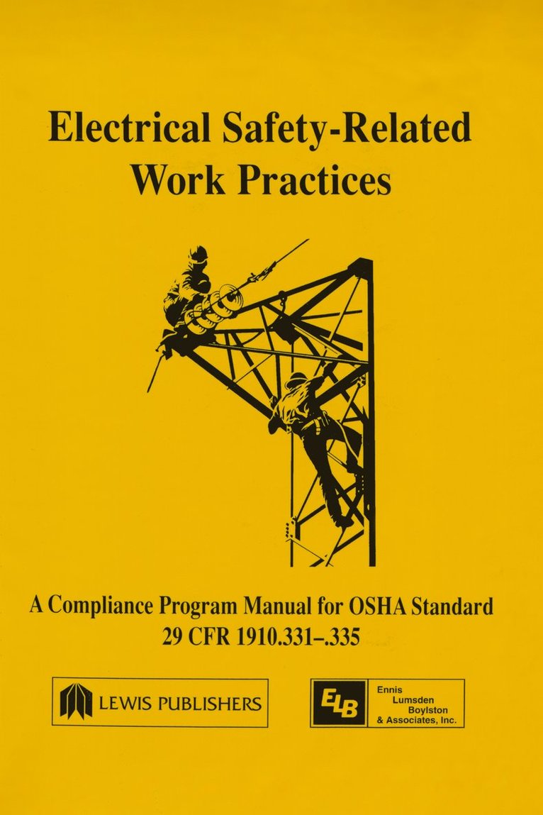 Richard Ennis, USA) Ennis, Richard (Ennis, Lumsden, Boylston Association, North Carolina - Electrical Safety-Related Work Practices, Inbunden