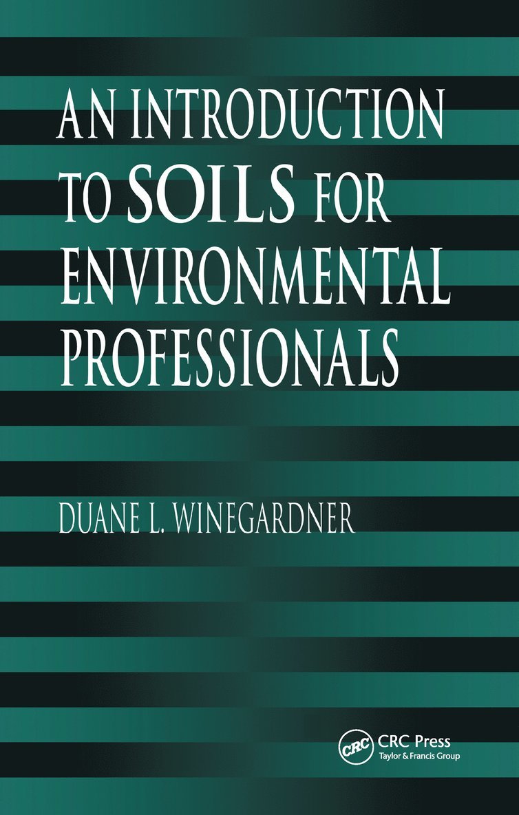 Duane L. Winegardner - Introduction to Soils for Environmental Professionals, Inbunden
