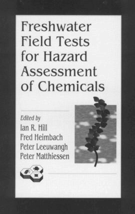 Ian R. Hill, Fred Heimbach, Peter Leeuwangh, Peter Matthiessen - Freshwater Field Tests for Hazard Assessment of Chemicals, Inbunden