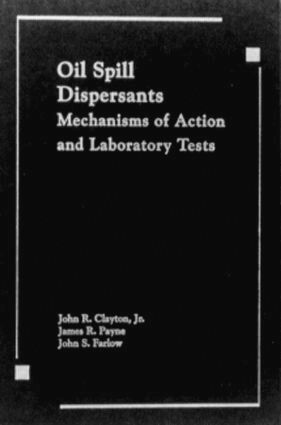 Clayton/Payne - Oil Spill Dispersants, Inbunden