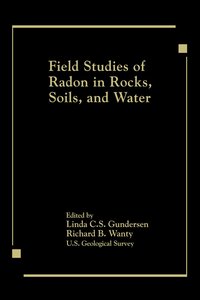 bokomslag Field Studies of Radon in Rocks, Soils, and Water