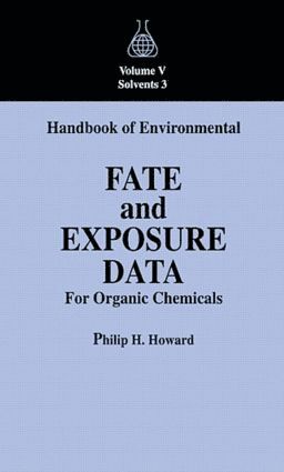Philip H. Howard, USA) Howard, Philip H. (Syracuse Research Corporation, Syracuse, New York - Handbook of Environmental Fate and Exposure Data For Organic Chemicals, Volume V, Inbunden