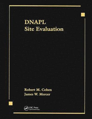 James W. Mercer, Robert M. Cohen - DNAPL Site Evaluation, Inbunden