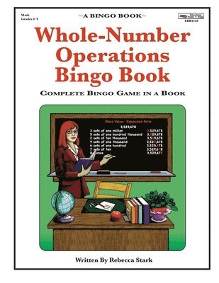 Rebecca Stark - Whole-Number Operations Bingo Book: Complete Bingo Game In A Book, Häftad