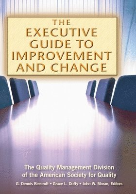 The Executive Guide to Improvement and Change 1