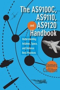 bokomslag The AS9100C, AS9110, and AS9120 Handbook
