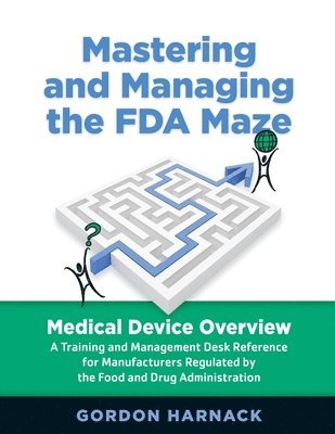 bokomslag Mastering and Managing the FDA Maze