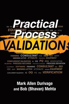 Mark Allen Durivage, Bob (Bhavan) Mehta - Practical Process Validation, Inbunden