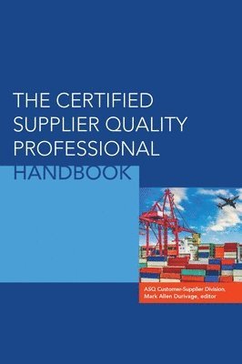 The Certified Supplier Quality Professional Handbook 1