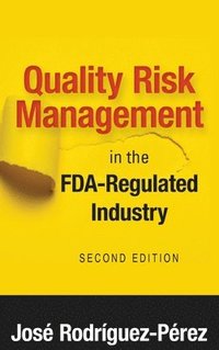 bokomslag Quality Risk Management in the FDA-Regulated Industry