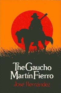 bokomslag The Gaucho Martin Fierro