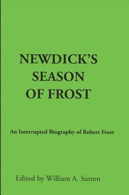 William A. Sutton, Robert S. Newdick - Newdick's Season of Frost, Inbunden
