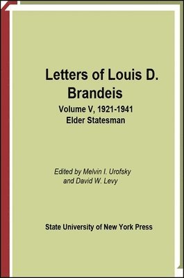 Louis D. Brandeis, Melvin I. Urofsky, David W. Levy - Letters of Louis D. Brandeis, Inbunden