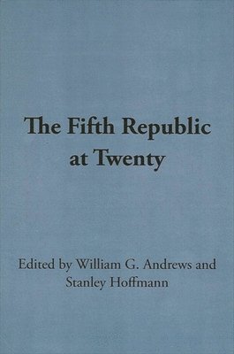 William G. Andrews, Stanley Hoffmann - Fifth Republic at Twenty, Inbunden