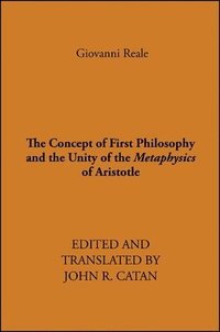 bokomslag Concept of First Philosophy and the Unity of the Metaphysics of Aristotle