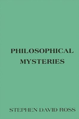 Stephen David Ross - Philosophical Mysteries, Inbunden