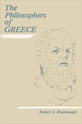 Robert S. Brumbaugh - Philosophers of Greece, Häftad