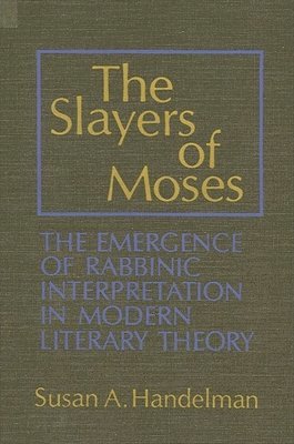 Susan A. Handelman - Slayers of Moses, Häftad