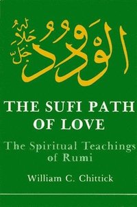 bokomslag The Sufi Path of Love