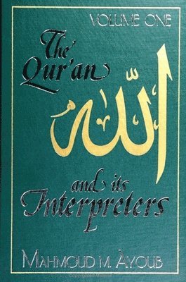 bokomslag The Qur?an and Its Interpreters