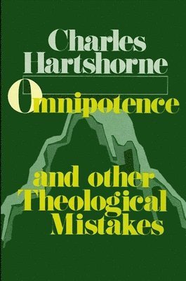 Charles Hartshorne - Omnipotence and other Theological Mistakes, Häftad