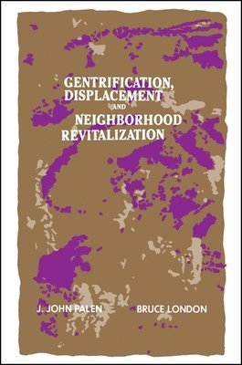 J. John Palen, Bruce London - Gentrification, Displacement, and Neighborhood Revitalization, Häftad
