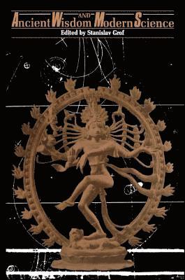 Stanislav Grof - Ancient Wisdom and Modern Science, Inbunden