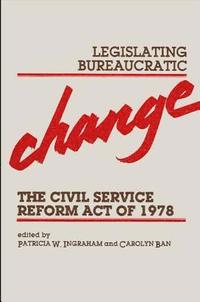 bokomslag Legislating Bureaucratic Change