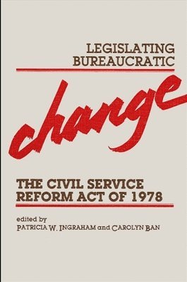 Legislating Bureaucratic Change 1