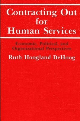 Ruth H. De Hoog - Contracting Out for Human Services, Häftad