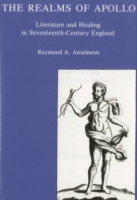 Raymond A. Anselment - Realms Of Apollo, Inbunden