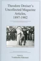 bokomslag Theodore Dreiser's Uncollected Magazine ArtiBTCes, 1897-1902
