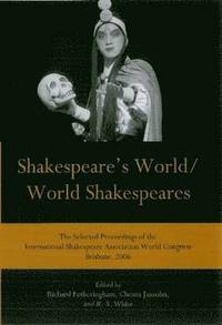 bokomslag Shakespeare's World/World Shakespeares