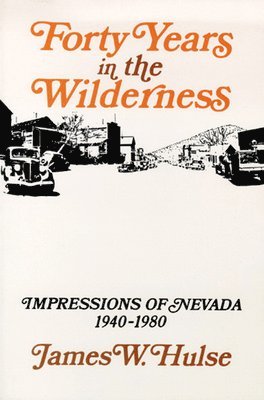James W. Hulse - Forty Years in the Wilderness, Häftad