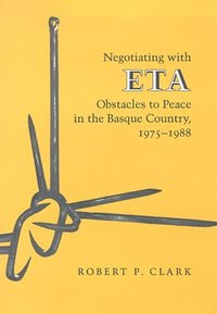 bokomslag Negotiating With Eta-Obstacles To Peace In The Basque Country 1975-88