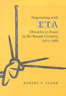 Negotiating with Eta-Obstacles to Peace in the Basque Country 1975-88