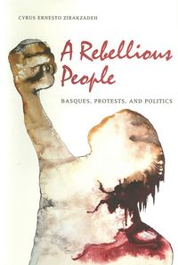 bokomslag Rebellious People-Basques Protests And Politics