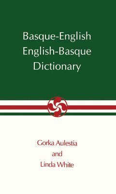 University of Nevada Press, Gorka Aulestia, Linda White - Basque-English English-Basque Pocket Dictionary, Häftad
