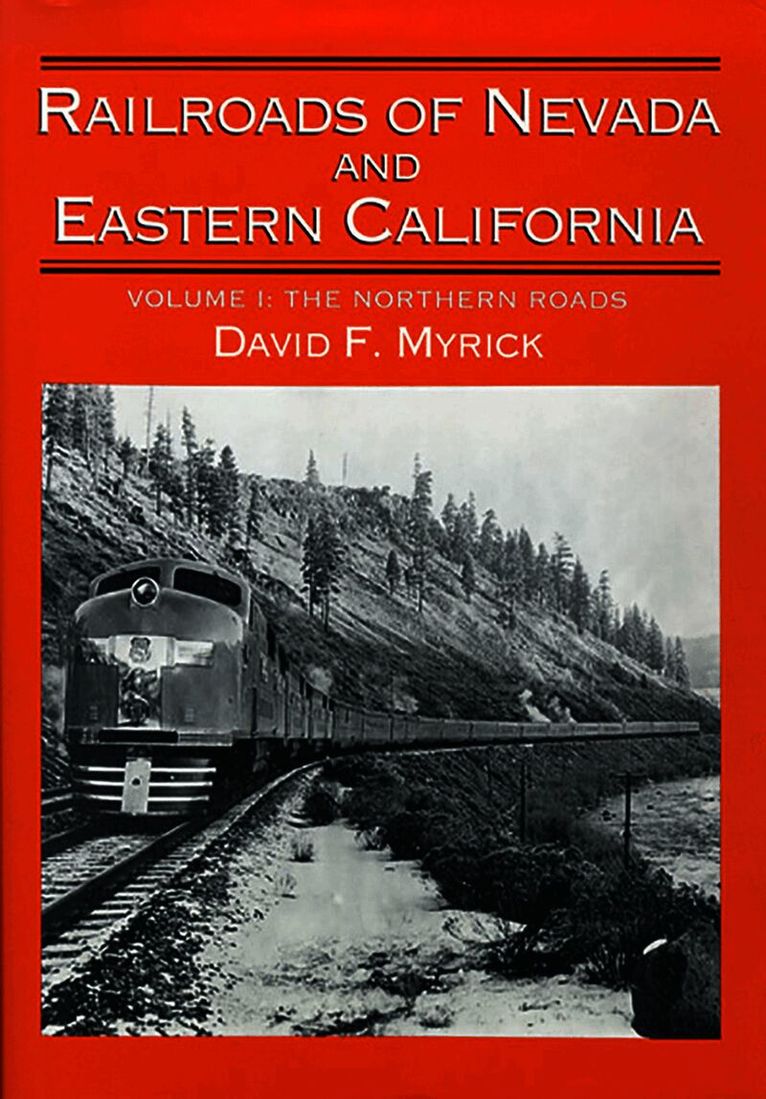 University of Nevada Press, David F. Myrick, David F Myrick - Railroads of Nevada and Eastern California Volume 1, Inbunden