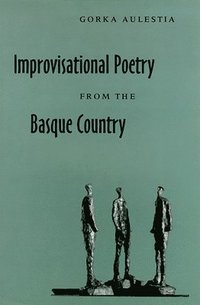 bokomslag Improvisational Poetry From The Basque Country